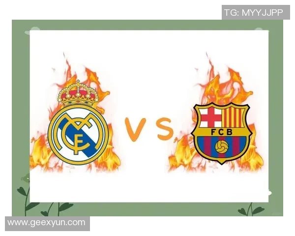 皇家马德里与巴萨的世纪对决谁能笑到最后的巅峰之战